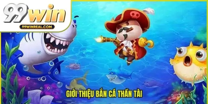 ban-ca-than-tai-02